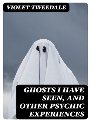cover image of Ghosts I Have Seen, and Other Psychic Experiences